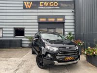 Ford Ecosport 1.0 ECOBOOST 125ch TITANIUM S - <small></small> 9.490 € <small>TTC</small> - #3