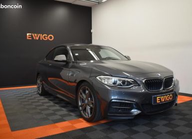 Achat BMW Série 2 Serie M235i VEHICULE D'ORIGINE ENTRETIENS & GARANTIE 12 MOIS CT VIERGE ETAT NEUF Occasion