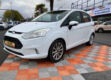 Vente Ford B-Max 1.2 90 TITANIUM Radar JA 16 Bluetooth 1°Main Occasion