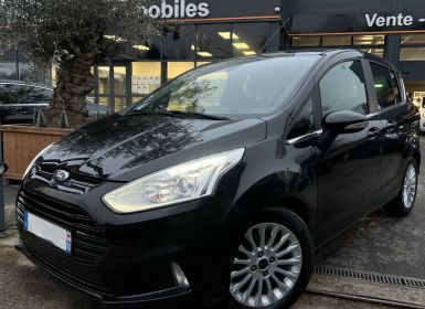 Ford B-Max TITANIUM 1.6 Ti-VCT 105 Cv 1ERE MAIN / BOITE AUTOMATIQUE 8100 Kms REELS - GARANTIE 1 AN