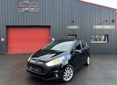 Vente Ford B-Max Titanium 2017 1.0 i Occasion