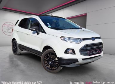 Ford Ecosport 1.0 EcoBoost 125 Titanium S / CAMERA RECUL / KEYLESS / BLUETOOTH / GARANTIE 12 MOIS